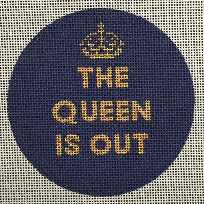 The Queen Is Out Needlepoint Ornament - Canvas Only